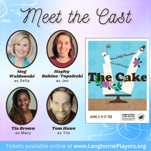 Philly-Area Premiere Of THE CAKE is Coming To Langhorne Players in June