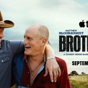BROTHERS Trailer Starring Matthew McConaughey, Woody Harrelson to Debut on Apple TV Photo