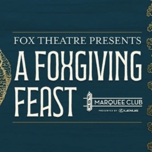 Fox Theatre to Host Inaugural Friendsgiving Event in November Photo