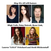 Heidi Blickenstaff, Lauren 'LOLO' Pritchard & More to Star in MAY WE ALL: A NEW…