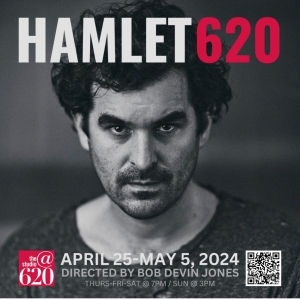 Director Bob Devin Jones And The Studio@620 Present Shakespeare's HAMLET