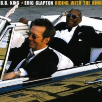 Eric Clapton & B.B. King RIDING WITH THE KING 20th Anniversary Edition Out Now!