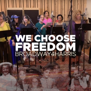 Video: Broadway for Harris Drops 'We Choose Freedom' Music Video With Julie Benko, Ali Ewoldt & More