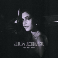 AMERICAN IDOL Star Julia Gargano Debut Single 'You Don't Get To' Video