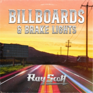 Ray Scott Releases 11th Studio Album 'Billboards & Brake Lights' in November Photo