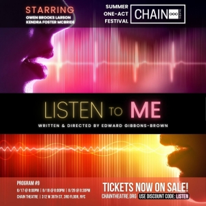 LISTEN TO ME to be Presented at Chain Theatre Summer One-Act Festival in August Photo