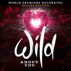 Center Stage Records and Keaka Productions Present WILD ABOUT YOU World Premiere Rec Video