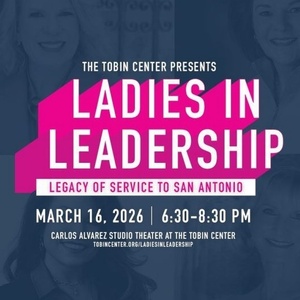 Tobin Center to Celebrate Women Leaders in San Antonio Photo