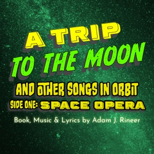 A TRIP TO THE MOON and Other Songs In Orbit: A Four-Part Concert Series Comes to The Parkside Lounge