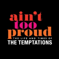AIN'T TOO PROUD is Coming to The Fox Theatre in March Photo