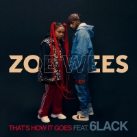 VIDEO: Zoe Wees Shares New Single 'That's How It Goes' Featuring 6lack Photo