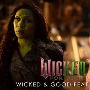 Video: A Look Inside Glinda and Elphaba's Strained Friendship in WICKED: FOR GOOD Video