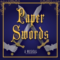 Tickets On Sale Now For PAPER SWORDS At The 2020 Chicago Musical Theatre Festival