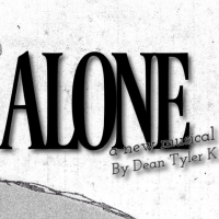 New Original Musical ALONE by Dean Tyler K to Premiere at Feinstein's/54 Below Photo