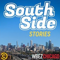 WBEZ Chicago, Comedy Central Collaborate On New Podcast SOUTH SIDE STORIES Photo