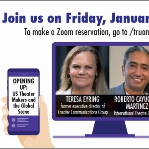 TRU to Present 'Opening Up: US Theater Makers And The Global Scene' Photo