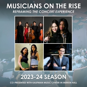 Concert Artists Guild to Co-Present MUSICIANS ON THE RISE Concert Series With Kaufman Photo