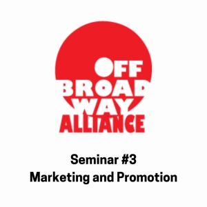Off-Broadway Alliance Will Host Final Spring Seminar, Marketing and Promotion Photo