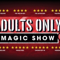 ADULTS ONLY MAGIC SHOW Comes to Melbourne International Comedy Festival 2023 Photo