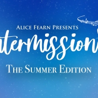 BWW Review: INTERMISSIONS: THE SUMMER EDITION, Episode One Photo