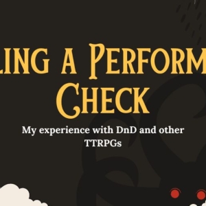 Student Blog: Rolling a Performance Check: My experience with DnD and other TTRPGs Photo