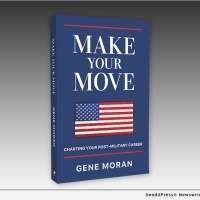Gene Moran Releases New Book MAKE YOUR MOVE: CHARTING YOUR POST-MILITARY CAREER Video