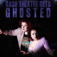 EDINBURGH 2021: GASH THEATRE GETS GHOSTED, Assembly Showcatcher Photo
