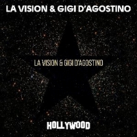 LA Vision & Gigi D'Agostino Release 'Hollywood'