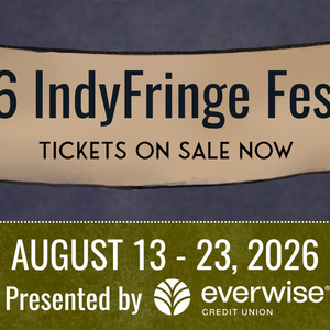 INDYFRINGE FESTIVAL to Celebrate 21st Edition With 63 Shows in Indianapolis Photo