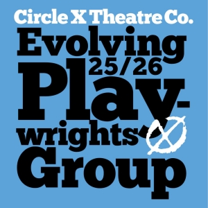 Circle X Theatre Co. Reveals 2025/2026 Evolving Playwrights Group Participants Photo