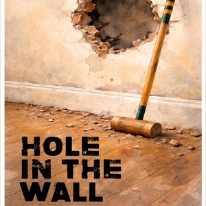 Lachat Farm to Present the World Premiere of HOLE IN THE WALL Photo