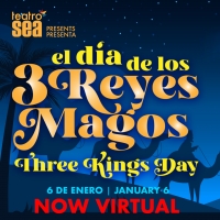 Teatro SEA to Host Virtual Celebration of Three Kings Day/El Día de los Tres Reyes Magos Photo