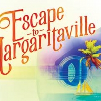 Jimmy Buffett's ESCAPE TO MARGARITAVILLE Makes D.C. Debut Beginning October 8 At National Theatre
