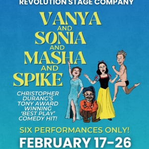 Previews: VANYA AND SONIA AND MASHA AND SPIKE at Revolution Stage Company Photo