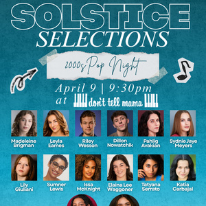Solstice Sessions Brings 2000s POP NIGHT To Don&rsquo;t Tell Mama Photo