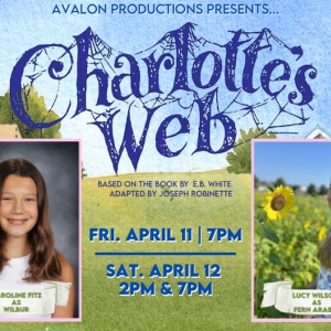 CHARLOTTE'S WEB to be Presented at The Avalon Theatre