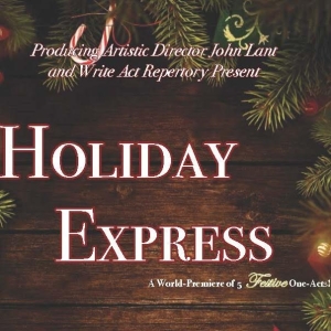 Write Act Rep Present HOLIDAY EXPRESS 2024 At Brickhouse Theatre Photo