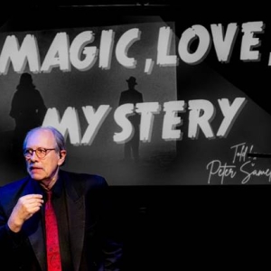 Magician Peter Samelson to Bring MAGIC, LOVE, MYSTERY to Bridge Street Theatre Photo