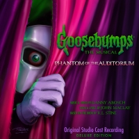Listen: GOOSEBUMPS THE MUSICAL: PHANTOM OF THE AUDITORIUM With Brightman, Alabado & M Article