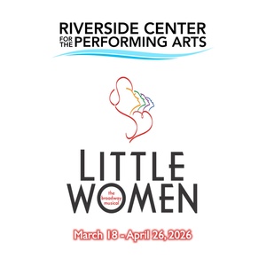LITTLE WOMEN THE MUSICAL to Have Spring Run at Riverside Center Photo