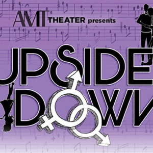 AMT Theater Moves UPSIDE DOWN Opening Night Date Video