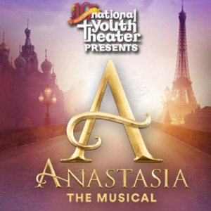 ANASTASIA Comes to the National Youth Theater in April