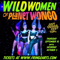 WILD WOMEN OF PLANET WONGO Invades The Philadelphia Fringe Festival Photo