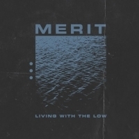 Merit Drops Brand New EP, 'Living With The Low' Photo