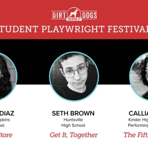 Dirt Dogs Theatre Co. Names Selections For Annual Student Playwright Festival Photo