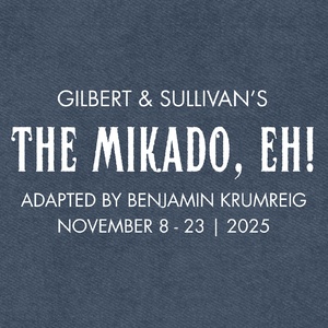THE MIKADO, EH! to be Presented at Gamut Theatre Group Interview