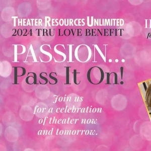 Theater Resources Unlimited To 2024 TRU Love Benefit Auction Open Through November 24 Photo