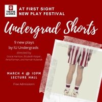 IU Theatre to Present 11th Annual UNDERGRAD SHORTS This Weekend Photo