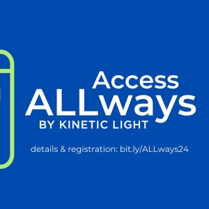 Kinetic Light to Present 2024 'Access ALLways' Series Online Workshops Video