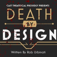 Cast Theatrical Company Announces Cast & Creative Team For DEATH BY DESIGN Photo